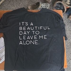 SHEIN Black Graphic Tee "It's a Beautiful Day to Leave Me Alone."